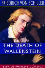 The Death of Wallenstein (Esprios Classics)