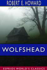 Wolfshead (Esprios Classics)