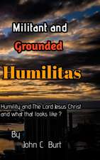 MILITANT & GROUNDED HUMILITAS