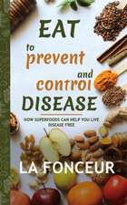 Eat to Prevent and Control Disease (Author Signed Copy)