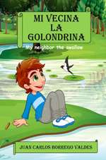 Mi Vecina la Golondrina