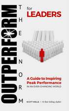 OUTPERFORM THE NORM for Leaders