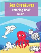 Sea Creatures Coloring Book For Kids