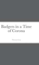 Badgers in a Time of Corona