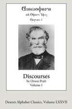 Discourses by Orson Pratt, Volume 1