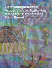 Electromagnetic and Acoustic Wave Scattering, Method of Moments and Error Bound