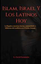 Islam, Israel Y Los Latinos Hoy