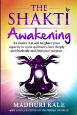 The Shakti Awakening - Madhuri