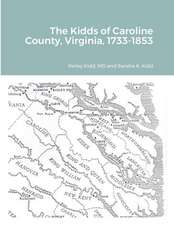 The Kidds of Caroline County, Virginia, 1728-1853