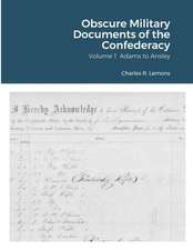 Obscure Military Documents of the Confederacy