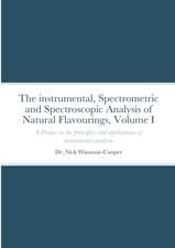 The Instrumental Spectrometric and Spectroscopy Analysis of Natural Food Flavourings