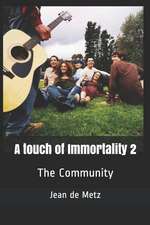 A Touch of Immortality 2: The Community