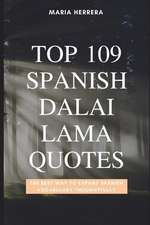 Top 109 Spanish Dalai Lama Quotes - The Best Way to Expand Spanish Vocabulary Thoughtfully