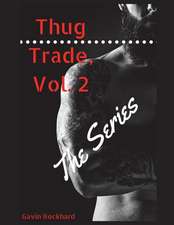 Thug Trade, Vol. 2: The Series