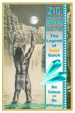 Zigzag Canyon: The Legend of Gold Gulch (Large Font Edition)