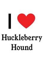 I Love Huckleberry Hound: Huckleberry Hound Designer Notebook