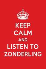 Keep Calm and Listen to Zonderling: Zonderling Designer Notebook