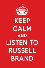 Keep Calm and Listen to Russell Brand: Russell Brand Designer Notebook