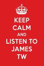 Keep Calm and Listen to James Tw: James Tw Designer Notebook