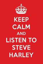 Keep Calm and Listen to Steve Harley: Steve Harley Designer Notebook