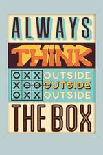 Always Think Outside the Box: An Inspirational Journal to Get You Motivated !