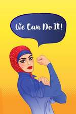 We Can Do It!: Small Dot Grid Female Empowerment Bullet Journal for Girls Teens and Young Women for School Writing and Notes