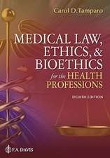 Medical Law, Ethics, & Bioethics for the Health Professions