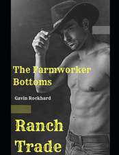 Ranch Trade: The Farmworker Bottoms