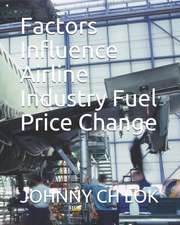 Factors Influence Airline Industry Fuel Price Change