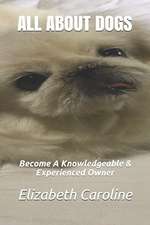 Caroline, E: All About Dogs