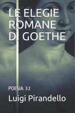 Le Elegie Romane Di Goethe: Poesia 32