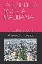 La Fine Della Società Brasiliana: Lo Squilibrio Sociale