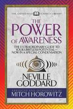 The Power of Awareness (Condensed Classics): The Classic to Harnessing Your Mental Power from the Immortal Author of the Kybalion