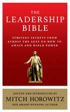 The Leadership Bible: Strategy Secrets from Across the Ages on How to Attain and Wield Power Including Works by Sun Tzu, Ralph Waldo Emerson