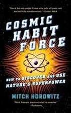 Cosmic Habit Force