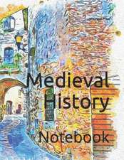 Medieval History: Notebook