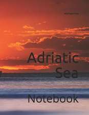 Adriatic Sea: Notebook