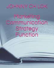 Marketing Communication Strategy Function