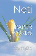 Neti: PAPER WORDS