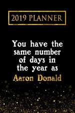 2019 Planner: You Have the Same Number of Days in the Year as Aaron Donald: Aaron Donald 2019 Planner