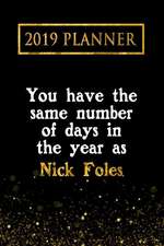 2019 Planner: You Have the Same Number of Days in the Year as Nick Foles: Nick Foles 2019 Planner