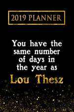 2019 Planner: You Have the Same Number of Days in the Year as Lou Thesz: Lou Thesz 2019 Planner