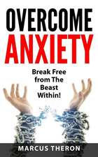 Overcome Anxiety: Break Free from the Beast Within!