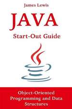 Java Start-Out Guide: Object-Oriented Programming and Data Structures