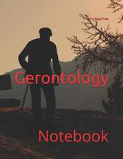 Gerontology: Notebook