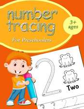 Number Tracing for Preschoolers: Number Tracing Book, Practice for Kids, Ages 3-5, Number Writing Practice