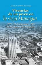 Vivencias de Un Joven En La Vieja Managua