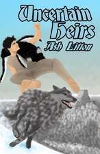 Litton, A: UNCERTAIN HEIRS