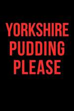 Yorkshire Pudding Please: Blank Line Journal