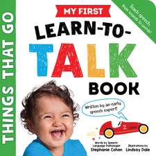 My First Learn-to-Talk Book: Things That Go